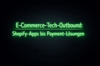 E-Commerce-Tech-Outbound: Von Shopify-Apps bis Payment-Lösungen - so erreichst du die richtigen Entscheider