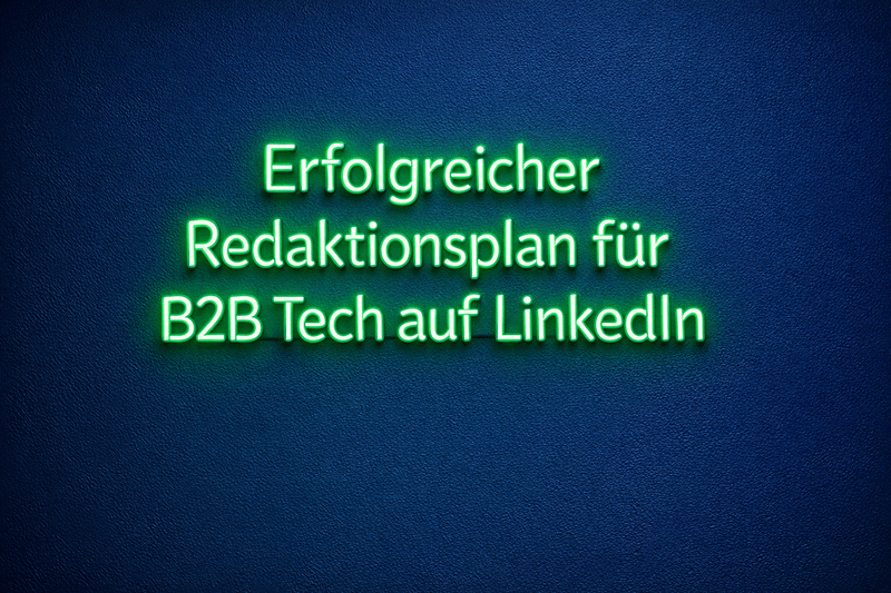 Redaktionsplan für B2B-Leadgenerierung: Von 0 auf planbare Leads mit LinkedIn + Blog
