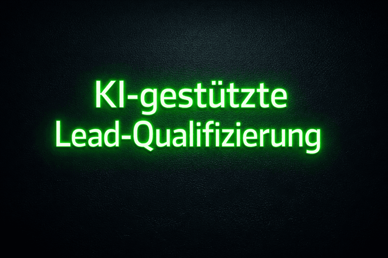 KI-gestützte Lead-Qualifizierung: Vom Prospect zum wirklich qualifizierten Termin