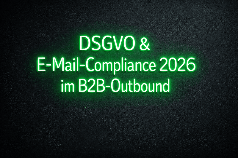 DSGVO & Email Compliance 2026: Neue Herausforderungen für B2B Outbound