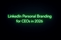 Step-by-Step Guide: LinkedIn Personal Branding for Managing Directors & CEOs in 2026