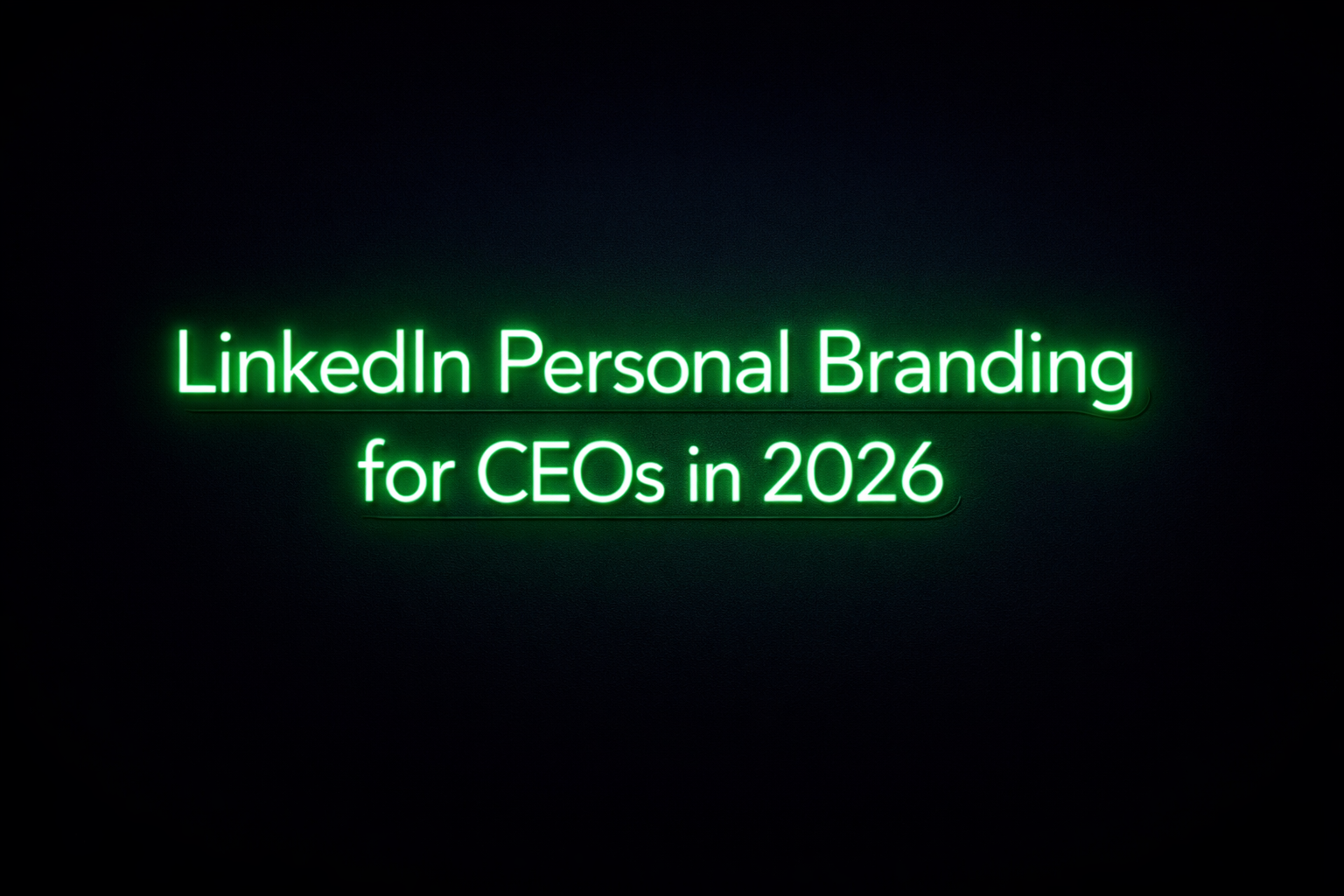 Schritt-für-Schritt-Guide: LinkedIn Personal Branding für Geschäftsführer & CEOs 2026