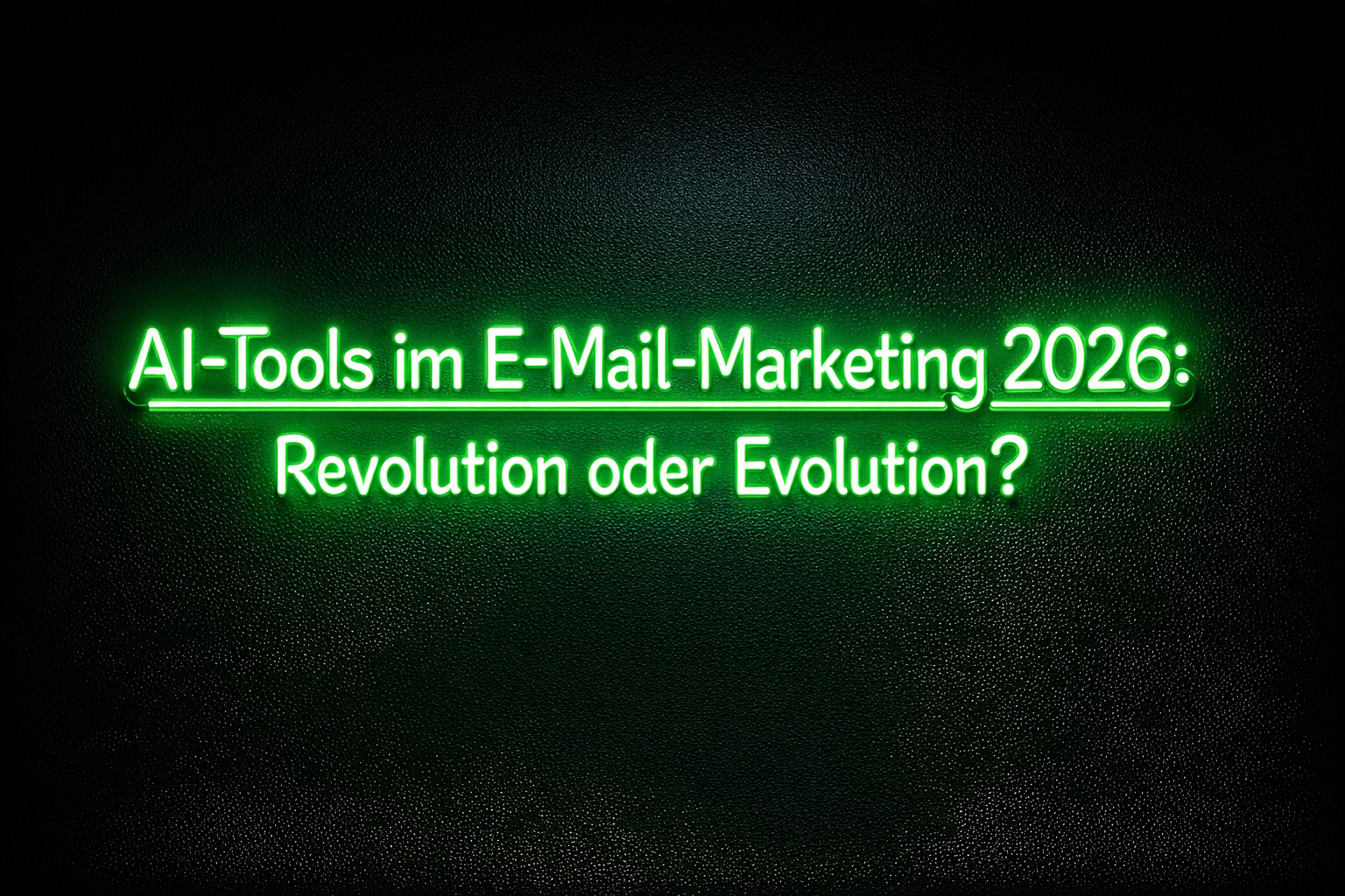 AI-Tools im Email Marketing 2026: Revolution oder Evolution?