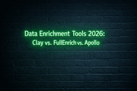 Data Enrichment Tools 2026: Clay vs. FullEnrich vs. Apollo