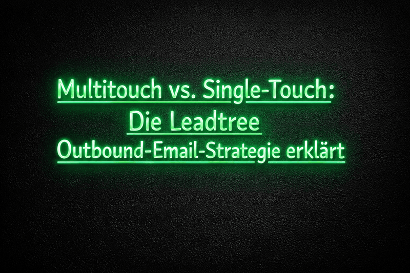 Multitouch vs. Single-Touch: Die Leadtree Email-Strategie erklärt