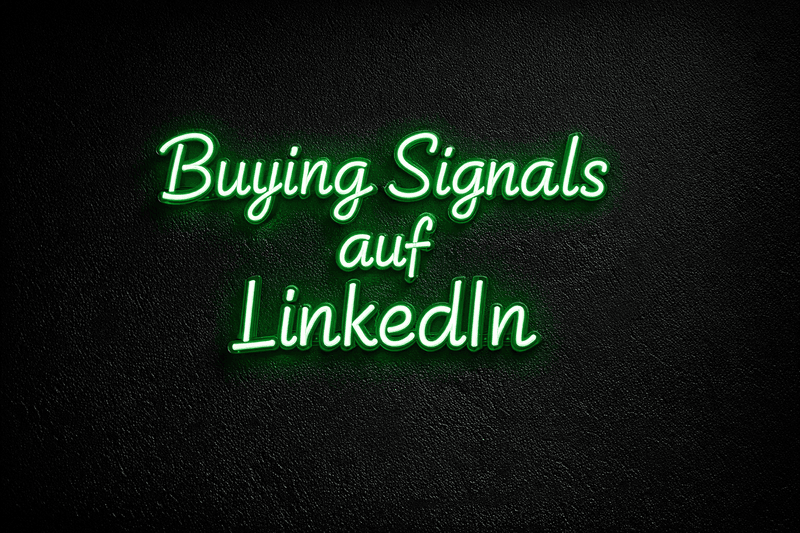 Kaufsignale im B2B-Vertrieb erkennen: Die 12 wichtigsten Buying Signals auf LinkedIn