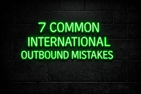 Die 7 häufigsten Fehler beim internationalen Outbound - und wie DACH-B2B-Teams sie vermeiden