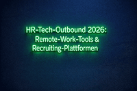 HR-Tech-Outbound 2026: Remote-Work-Tools und Recruiting-Plattformen erfolgreich vermarkten