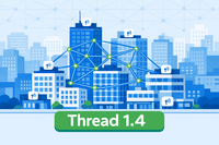 Thread 1.4 Mandate and Open Standards Drive City-Scale Smart Building Adoption